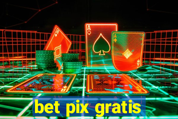 bet pix gratis